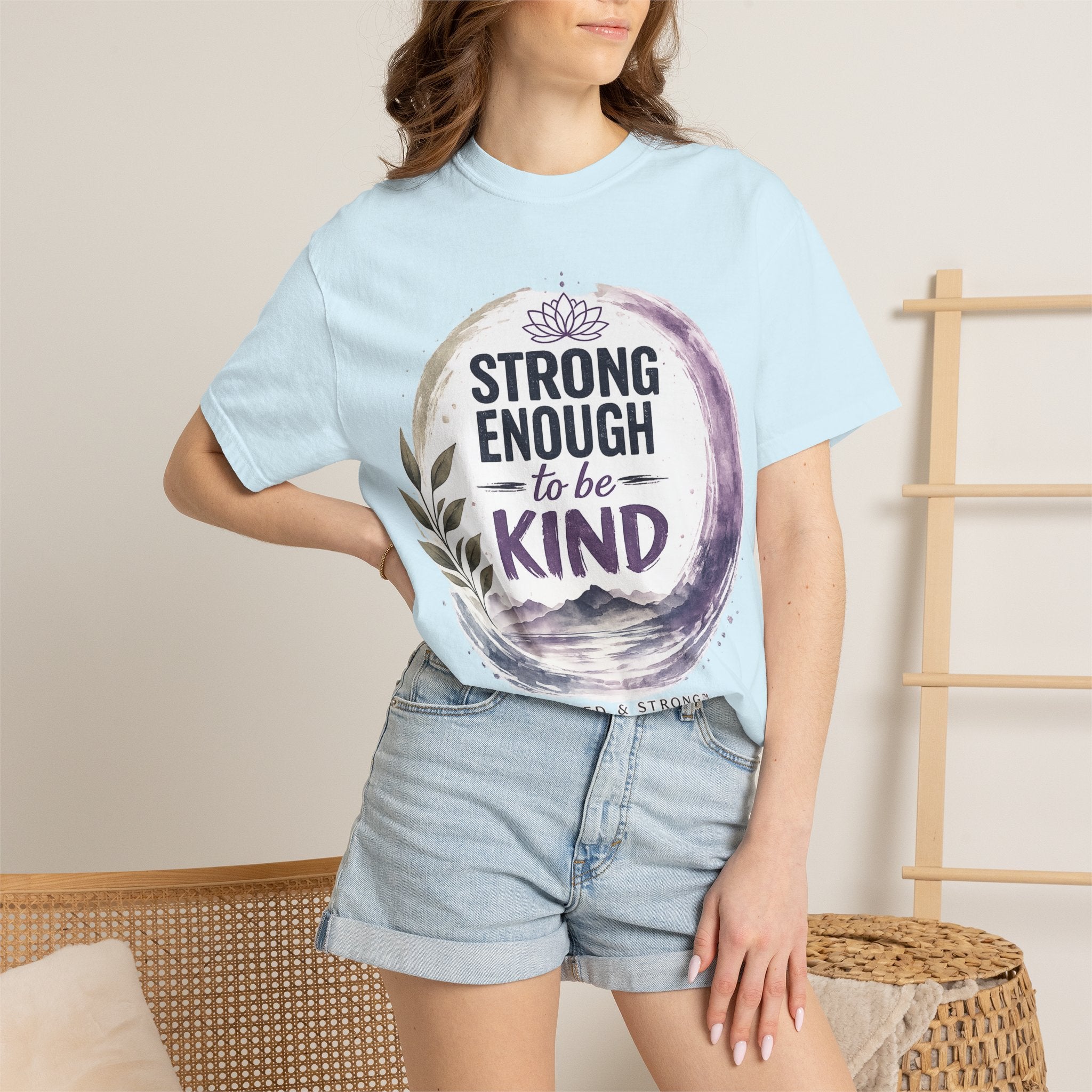 Strong Enough to Be Kind T-Shirt