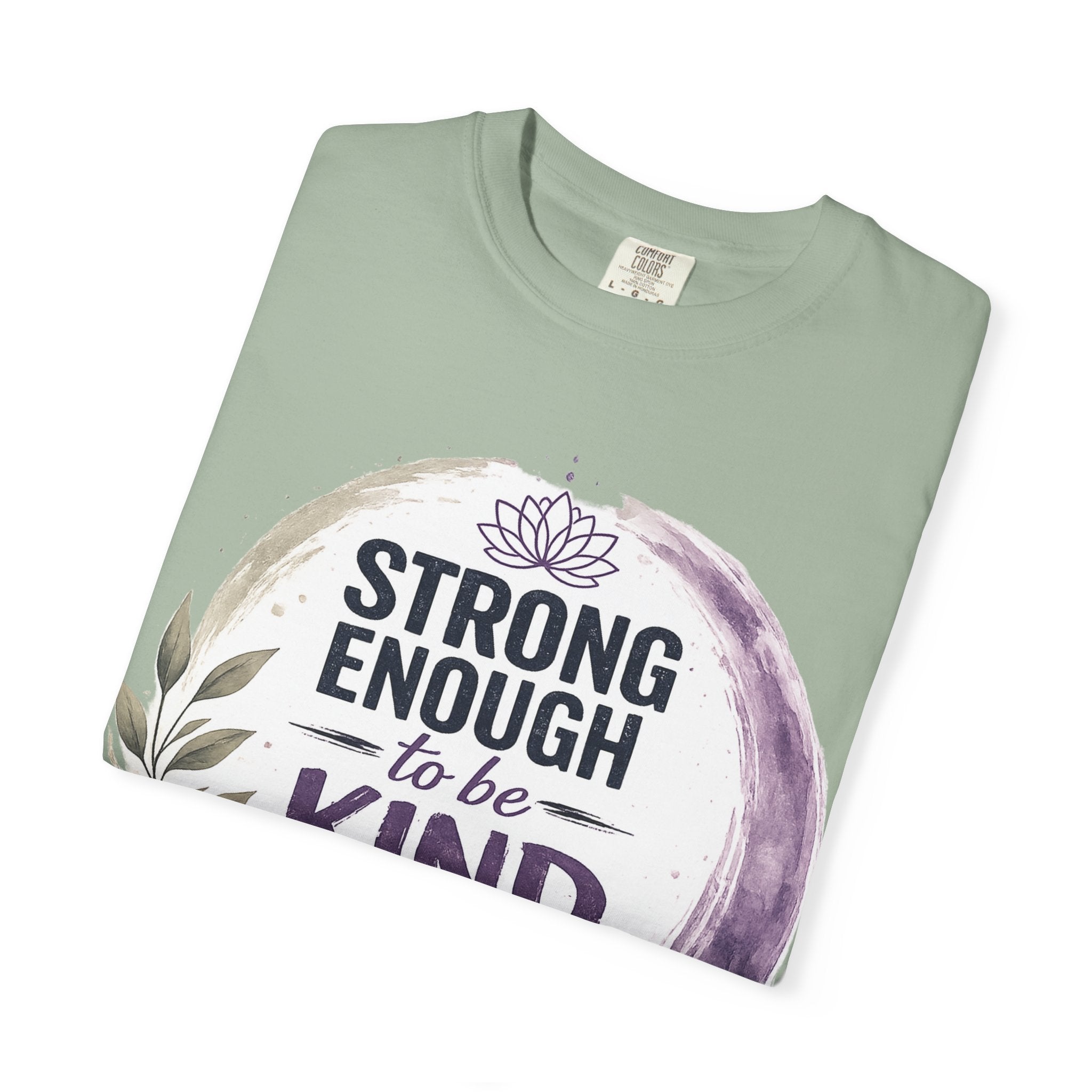 Strong Enough to Be Kind T-Shirt