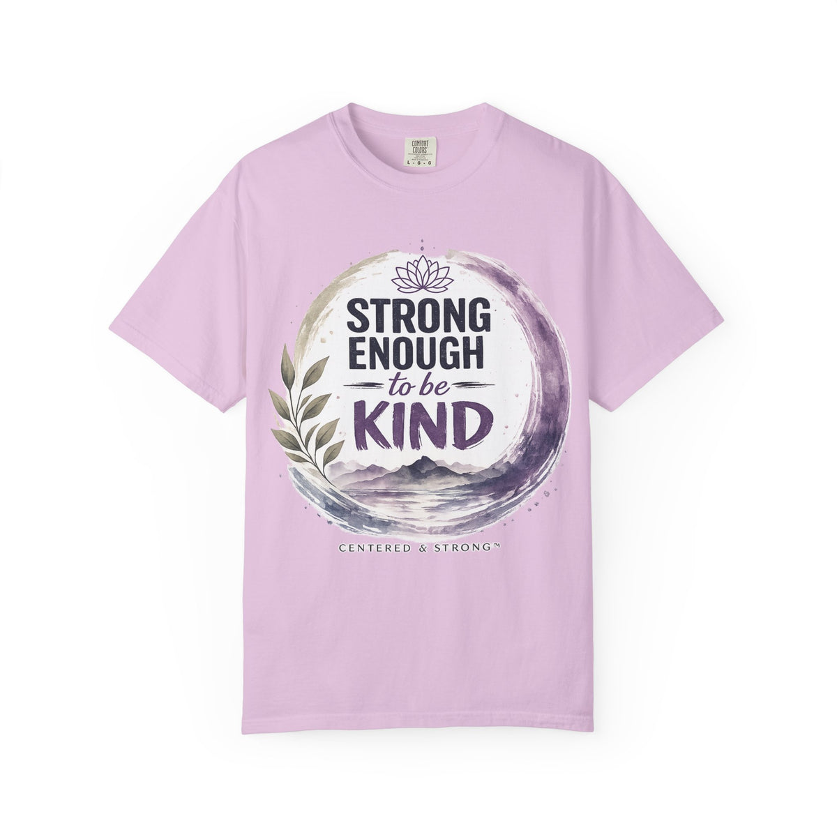Strong Enough to Be Kind T-Shirt