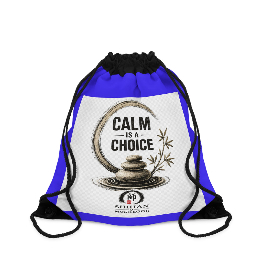 Prescription Calm Drawstring Bag – "Calm Is A Choice" Motivational Gym Sack
