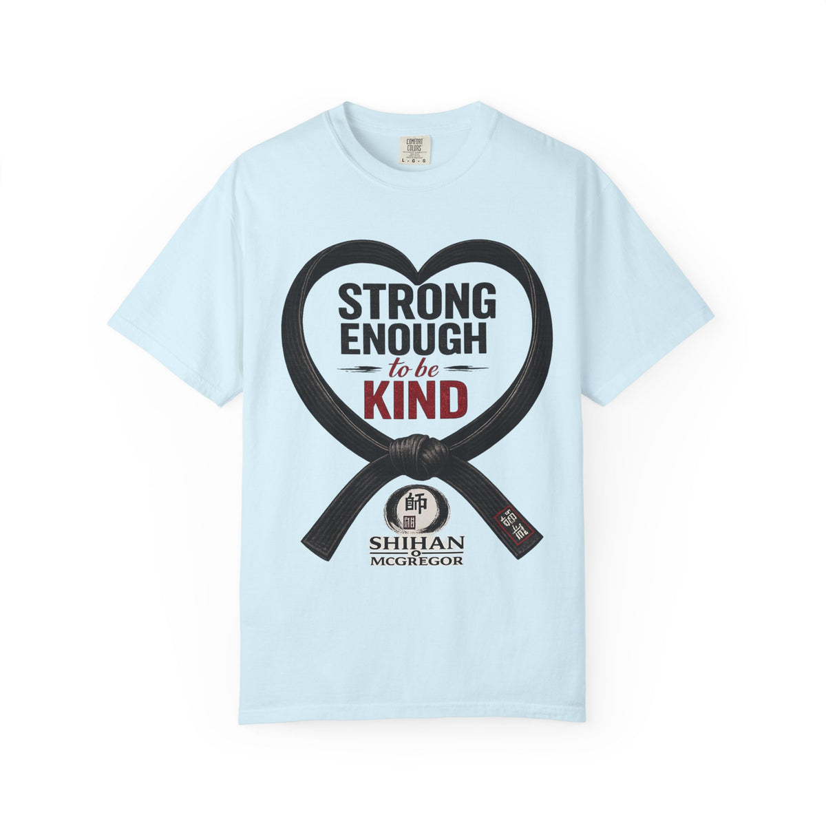 Strong Enough to Be Kind T-Shirt