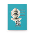 Calm • Aware • Ready Hardcover Journal — Zen Stone Stack Meditation Notebook