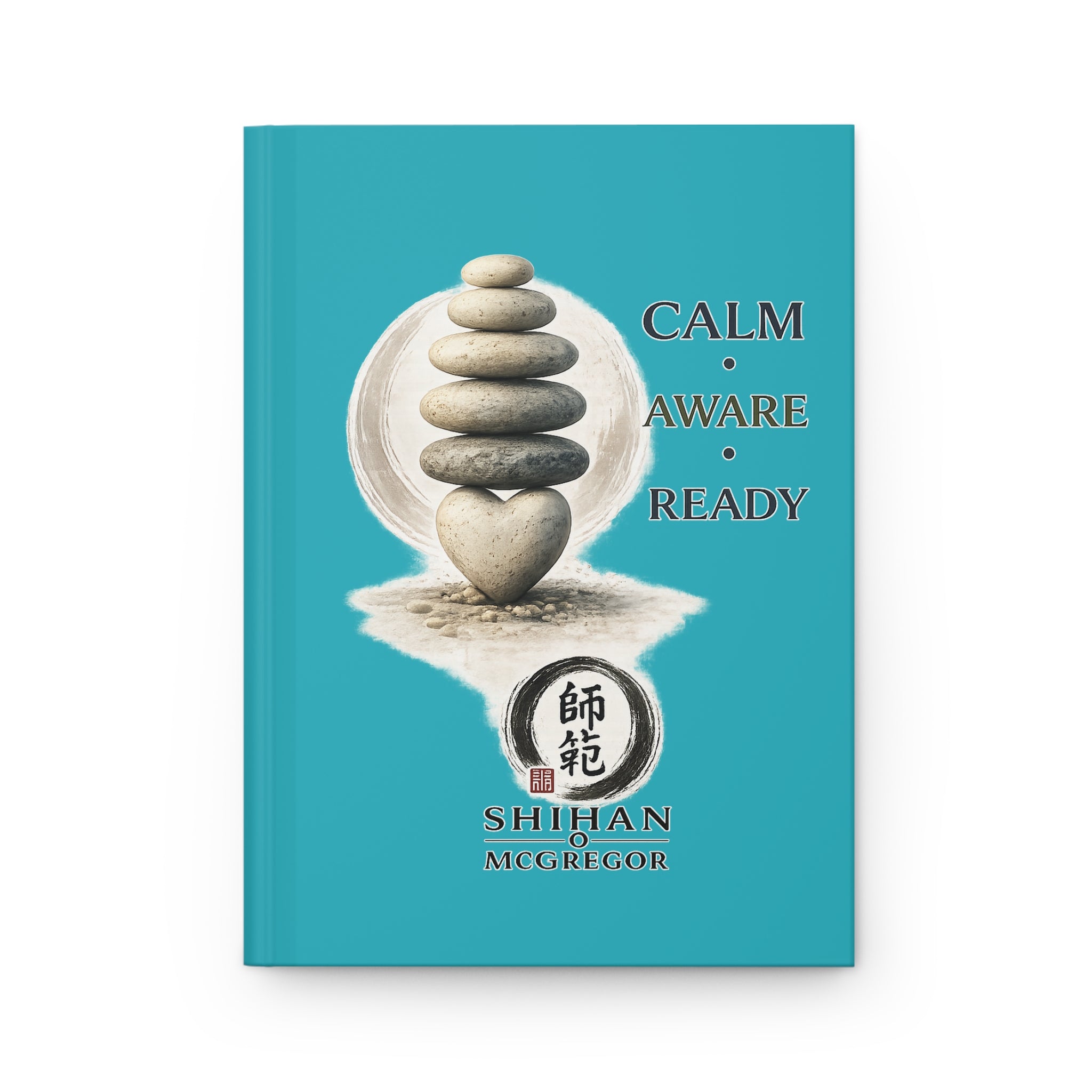 Calm • Aware • Ready Hardcover Journal — Zen Stone Stack Meditation Notebook