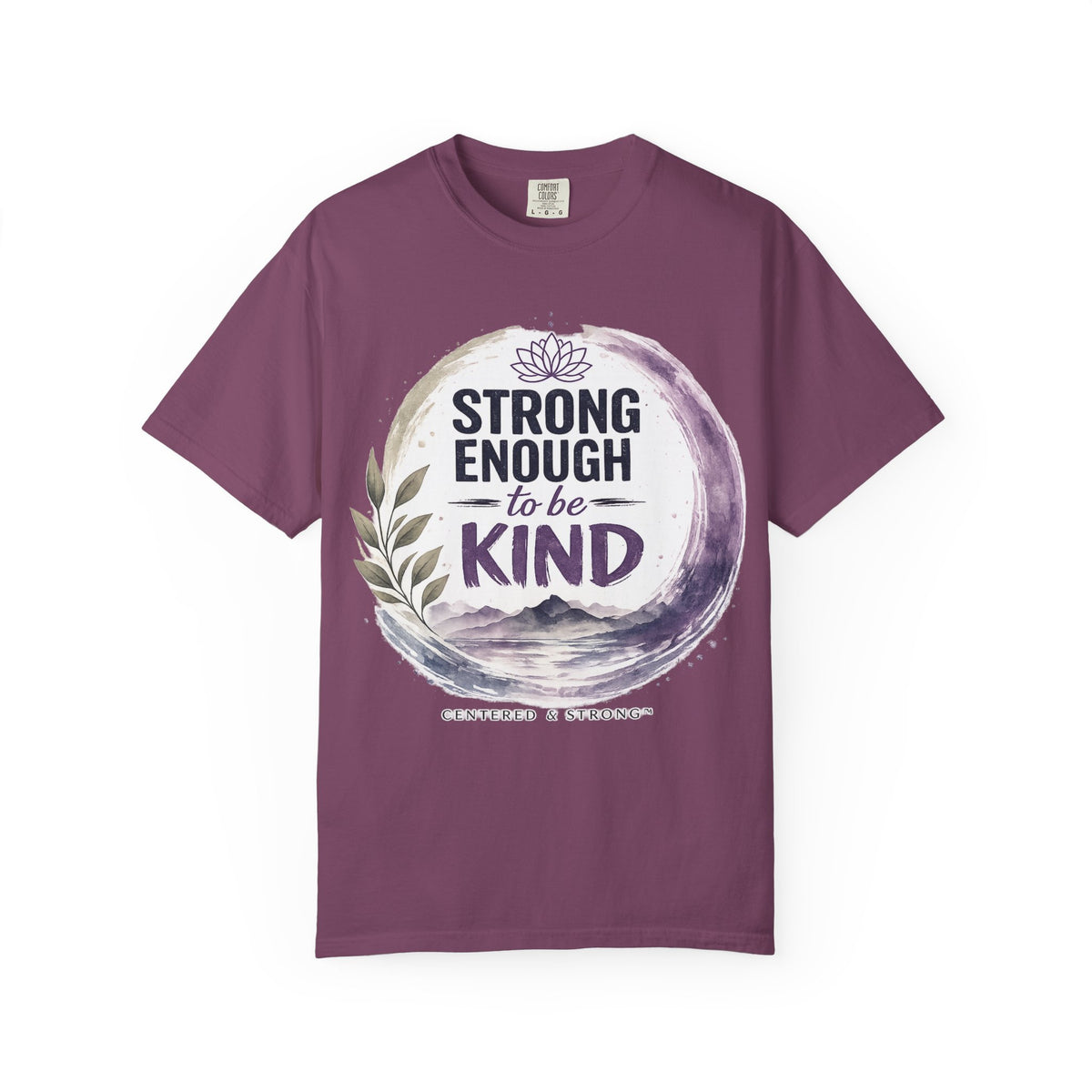 Strong Enough to Be Kind T-Shirt