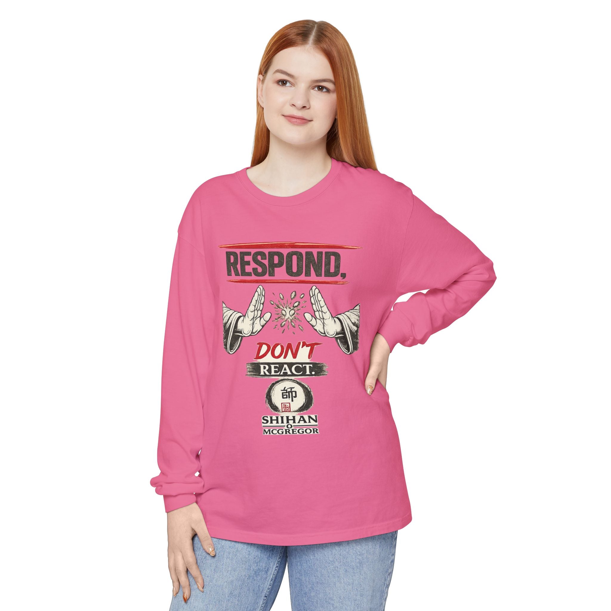 Respond Don't React Long Sleeve T‑Shirt