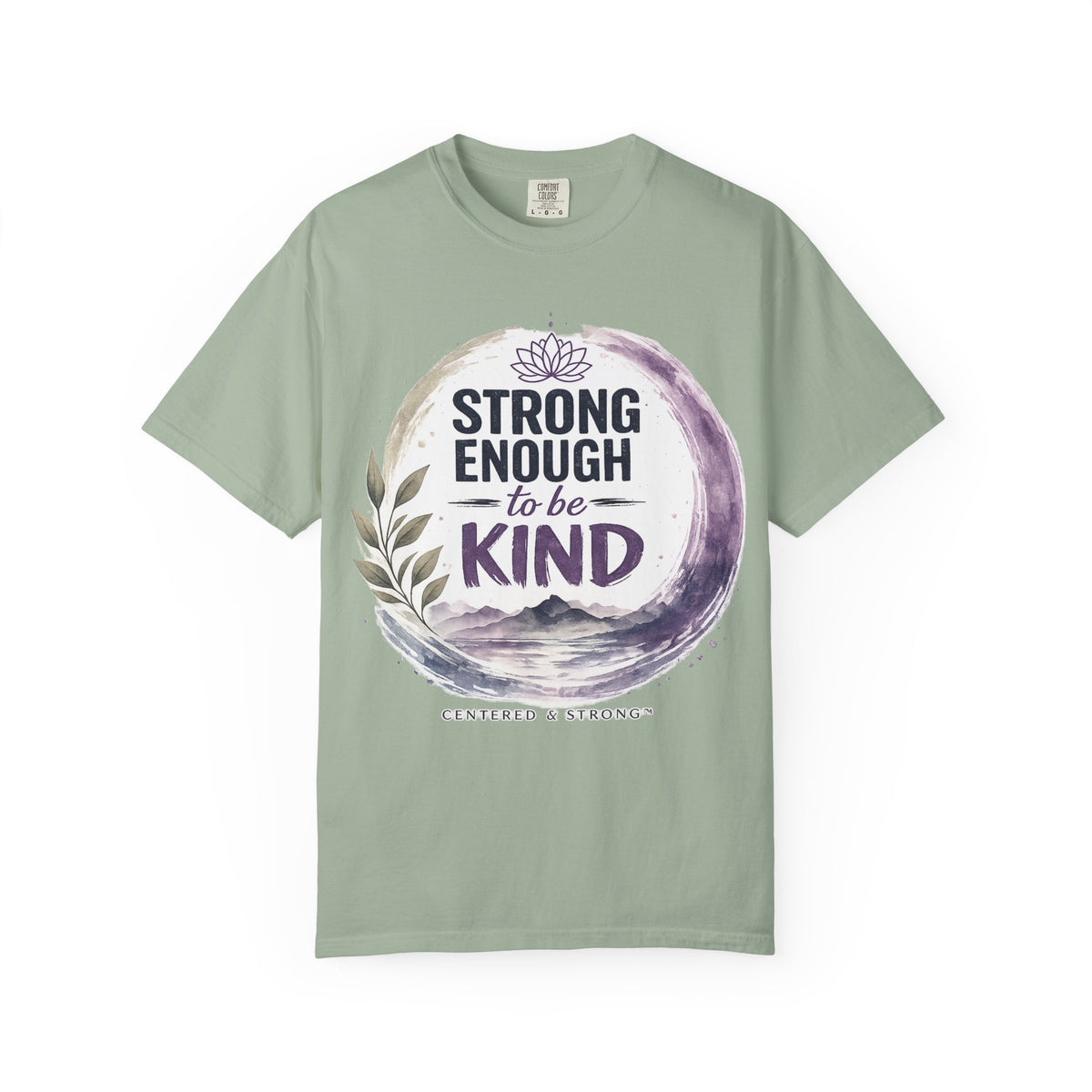 Strong Enough to Be Kind T-Shirt