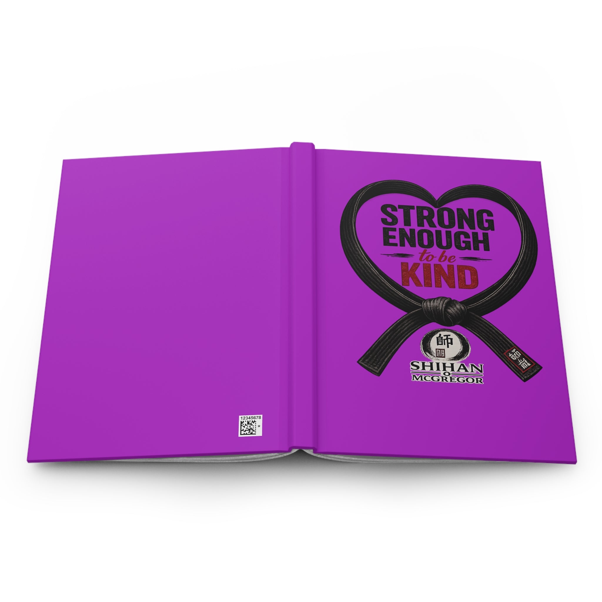 Hardcover Journal — "Strong Enough to Be Kind" Martial Arts Black Belt Inspirational Notebook