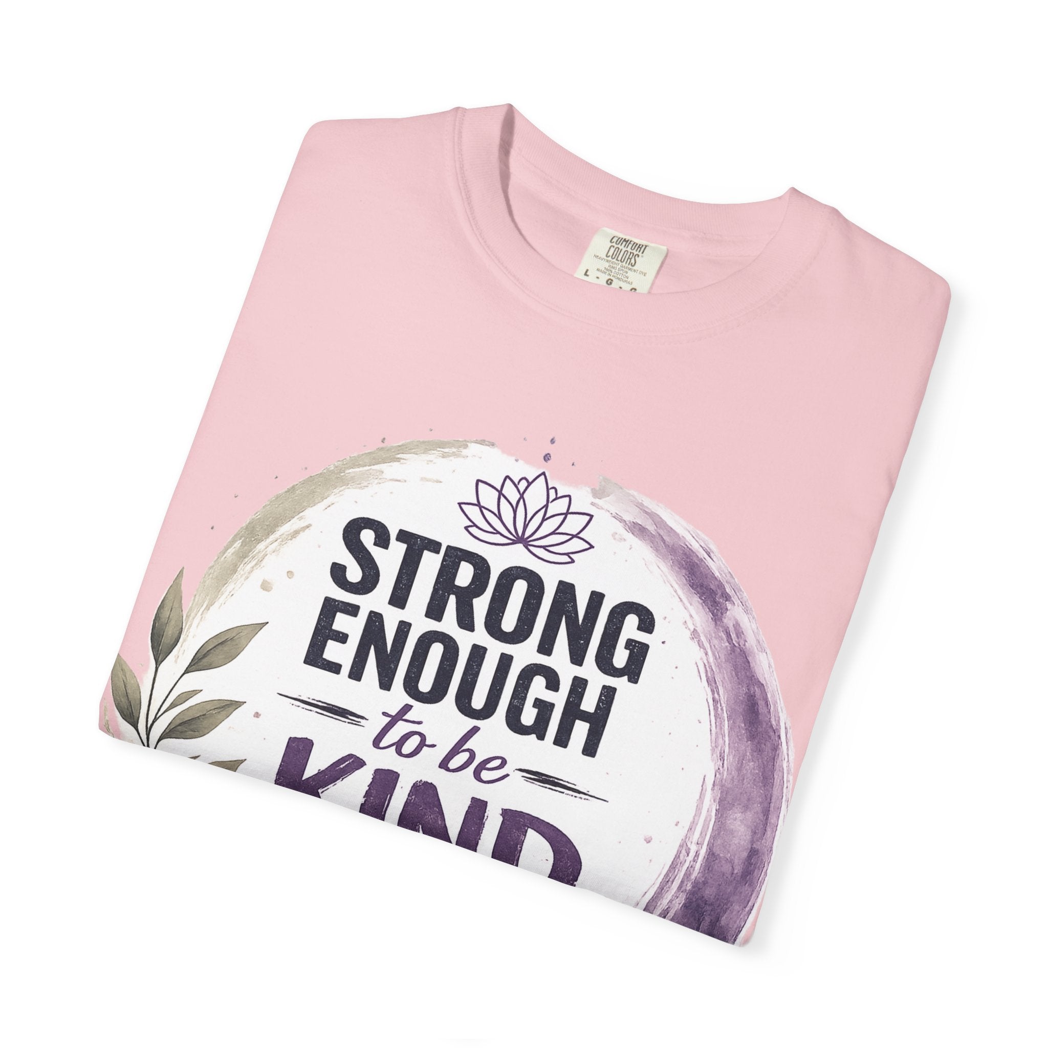 Strong Enough to Be Kind T-Shirt