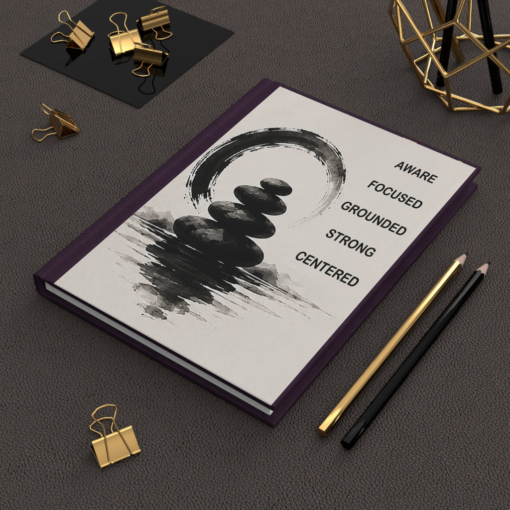 Hardcover Journal — Centered Zen Stacked Stones | Aware, Focused, Grounded, Strong, Centered