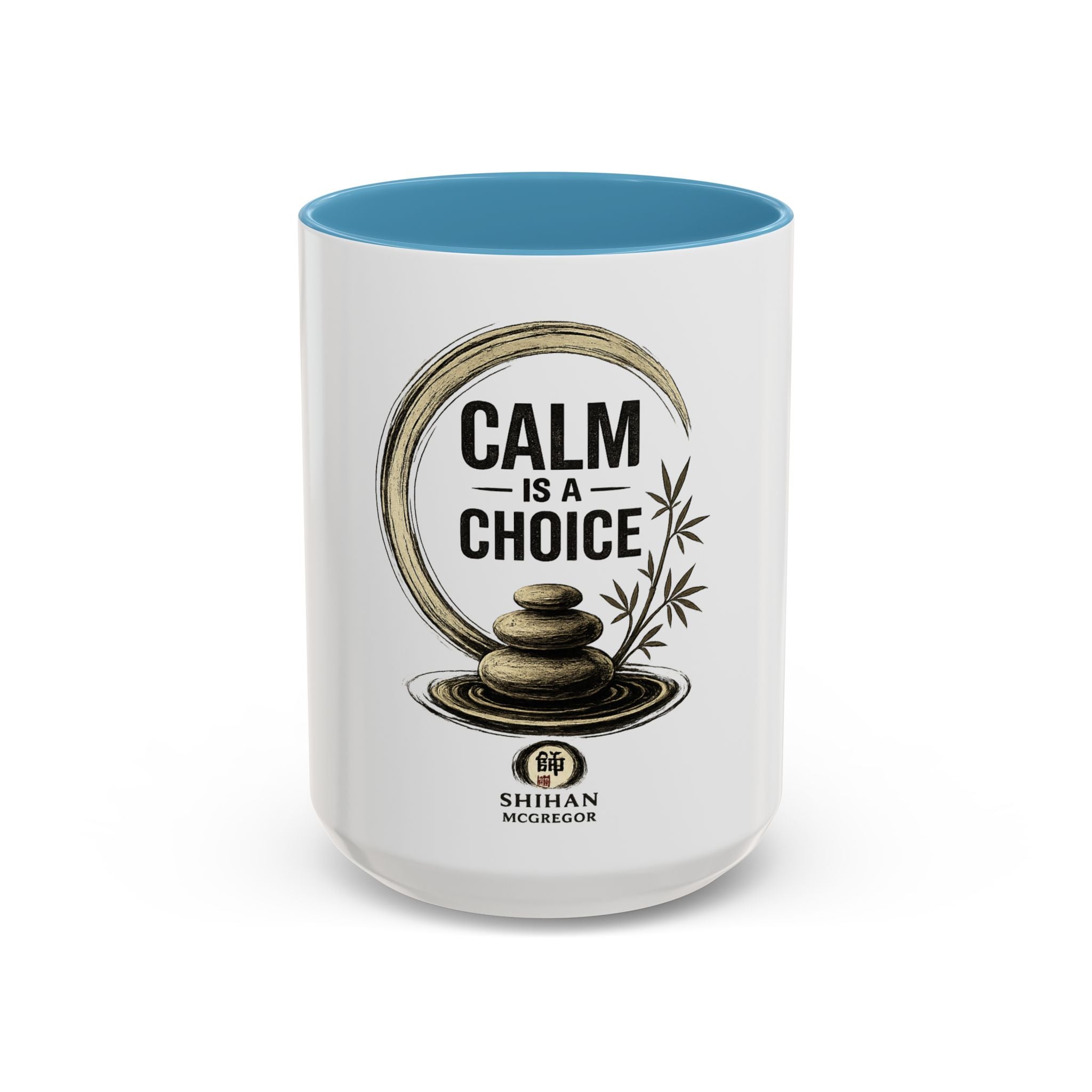 Calm Is A Choice Ceramic Coffee Mug — Mindfulness Zen Accent Mug (11/15oz)