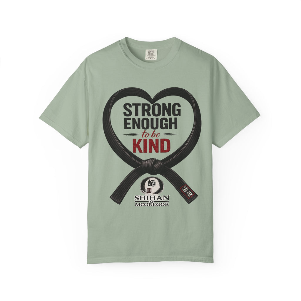 Strong Enough to Be Kind T-Shirt