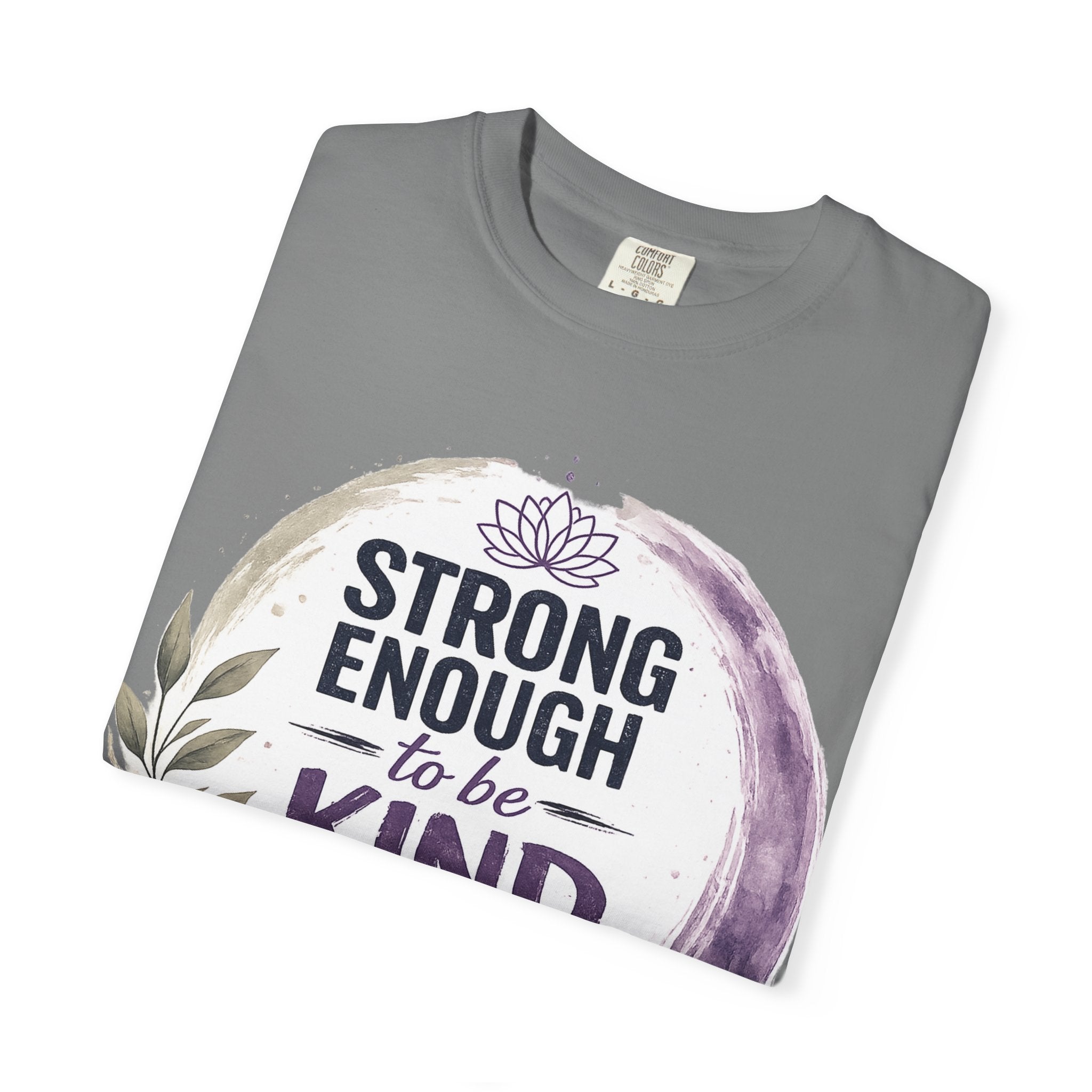 Strong Enough to Be Kind T-Shirt