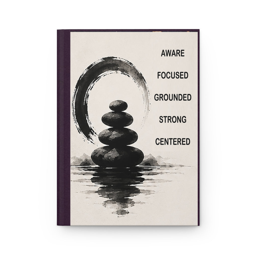 Hardcover Journal — Centered Zen Stacked Stones | Aware, Focused, Grounded, Strong, Centered