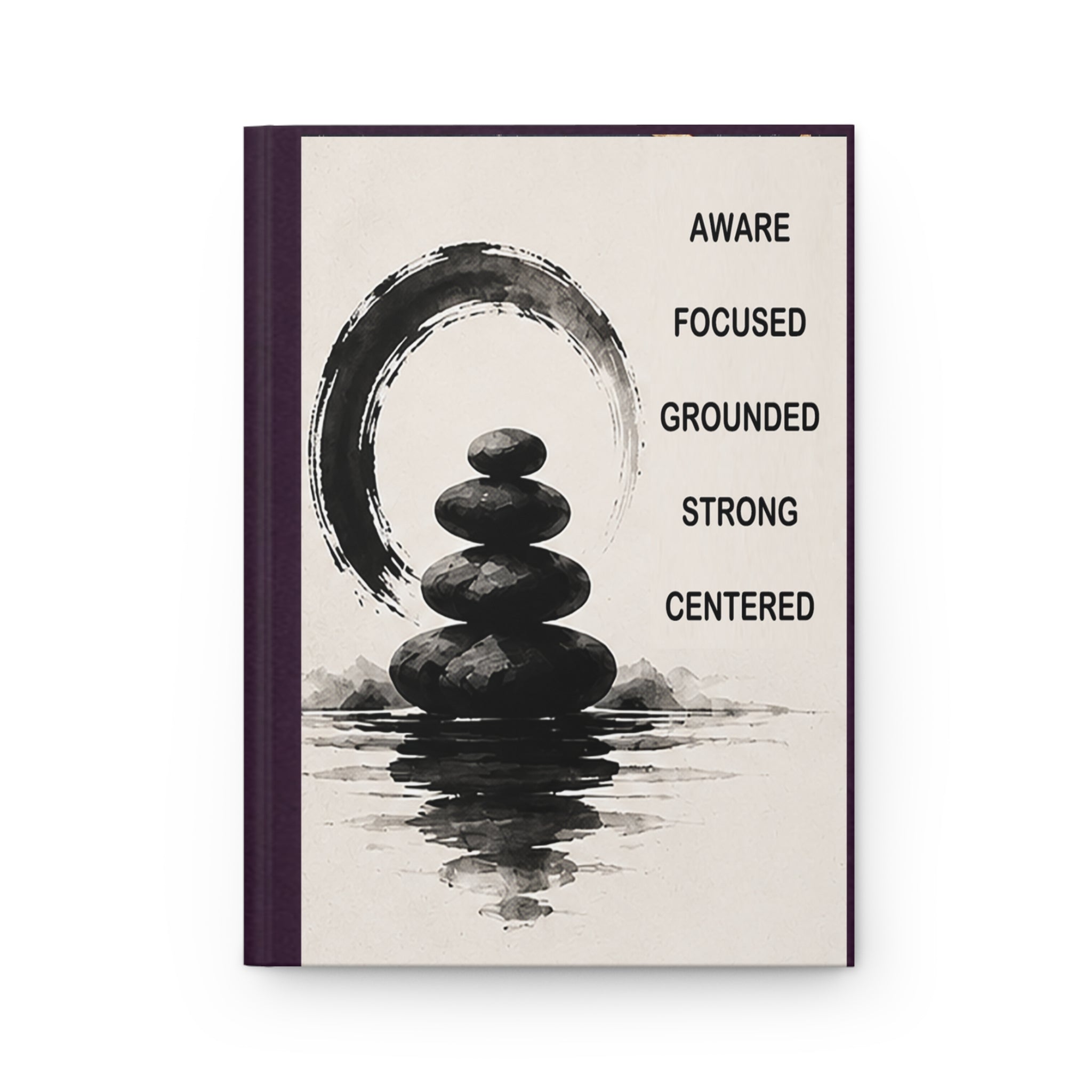 Hardcover Journal — Centered Zen Stacked Stones | Aware, Focused, Grounded, Strong, Centered
