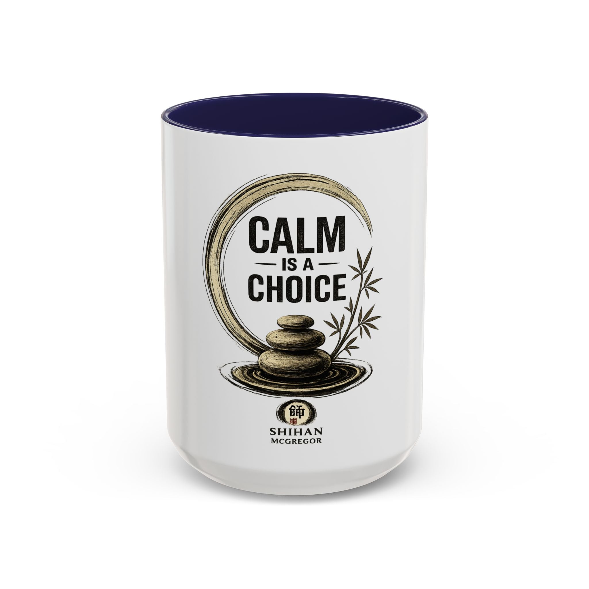 Calm Is A Choice Ceramic Coffee Mug — Mindfulness Zen Accent Mug (11/15oz)