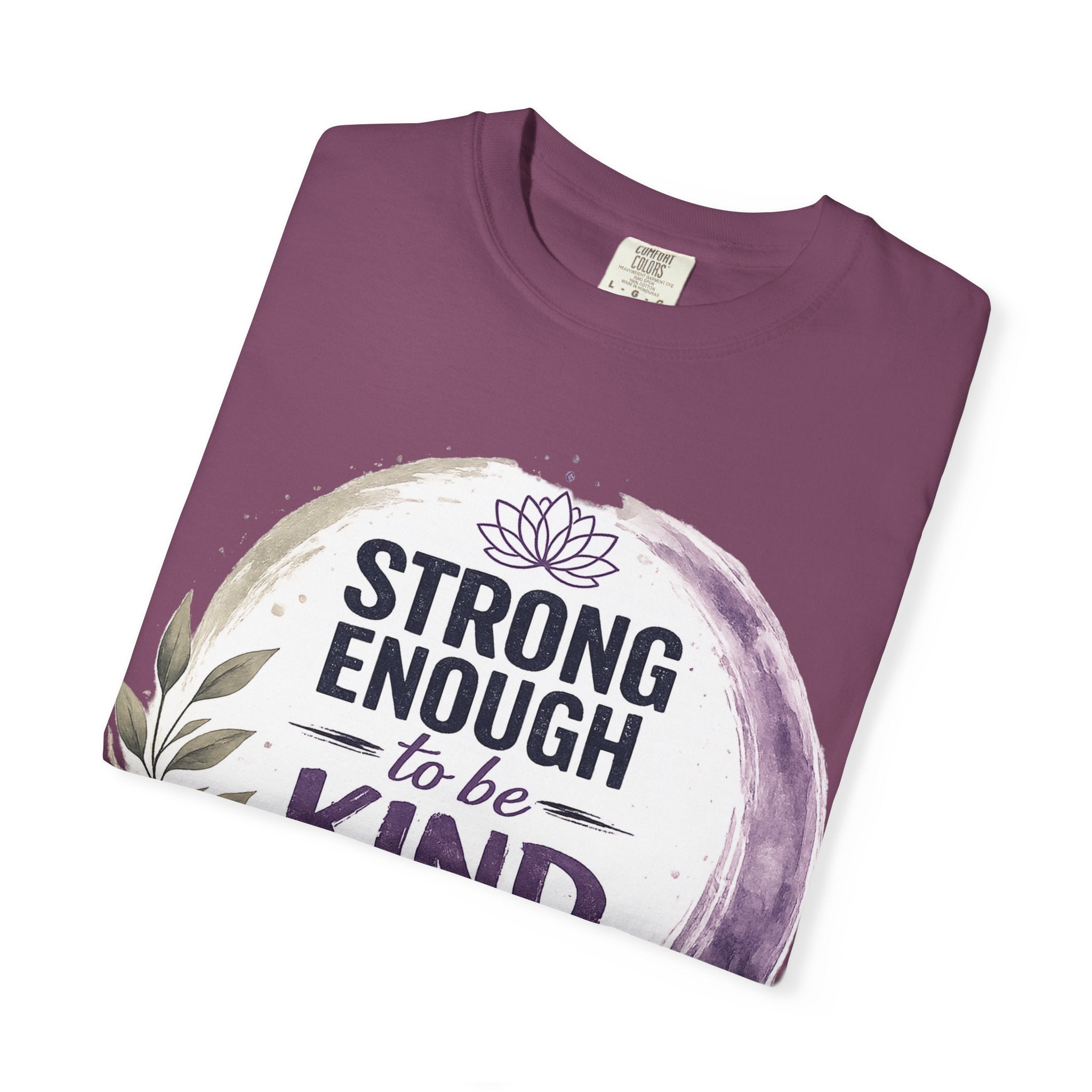 Strong Enough to Be Kind T-Shirt