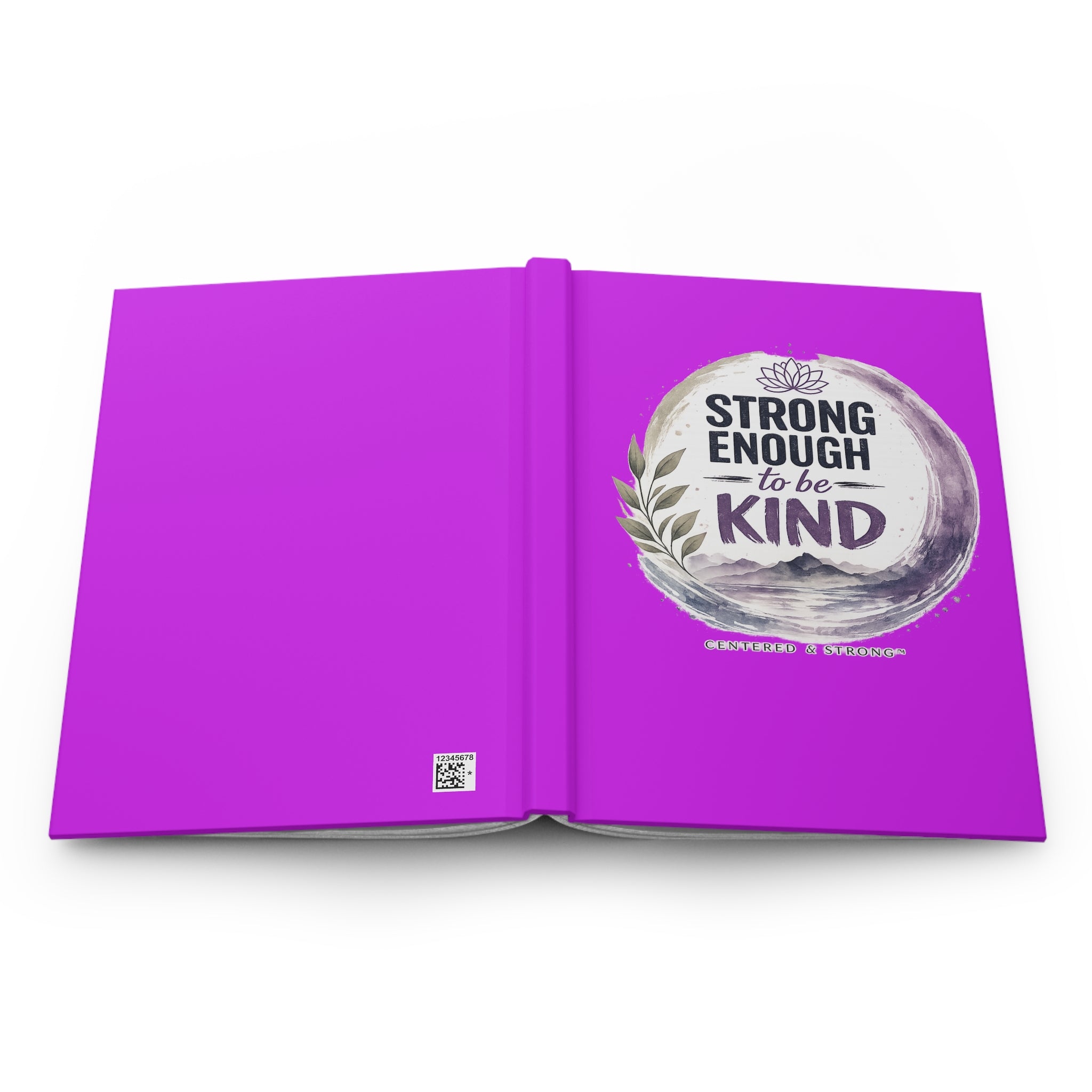 Hardcover Journal — "Strong Enough to Be Kind" Inspirational Hardcover Notebook for Women & Teens